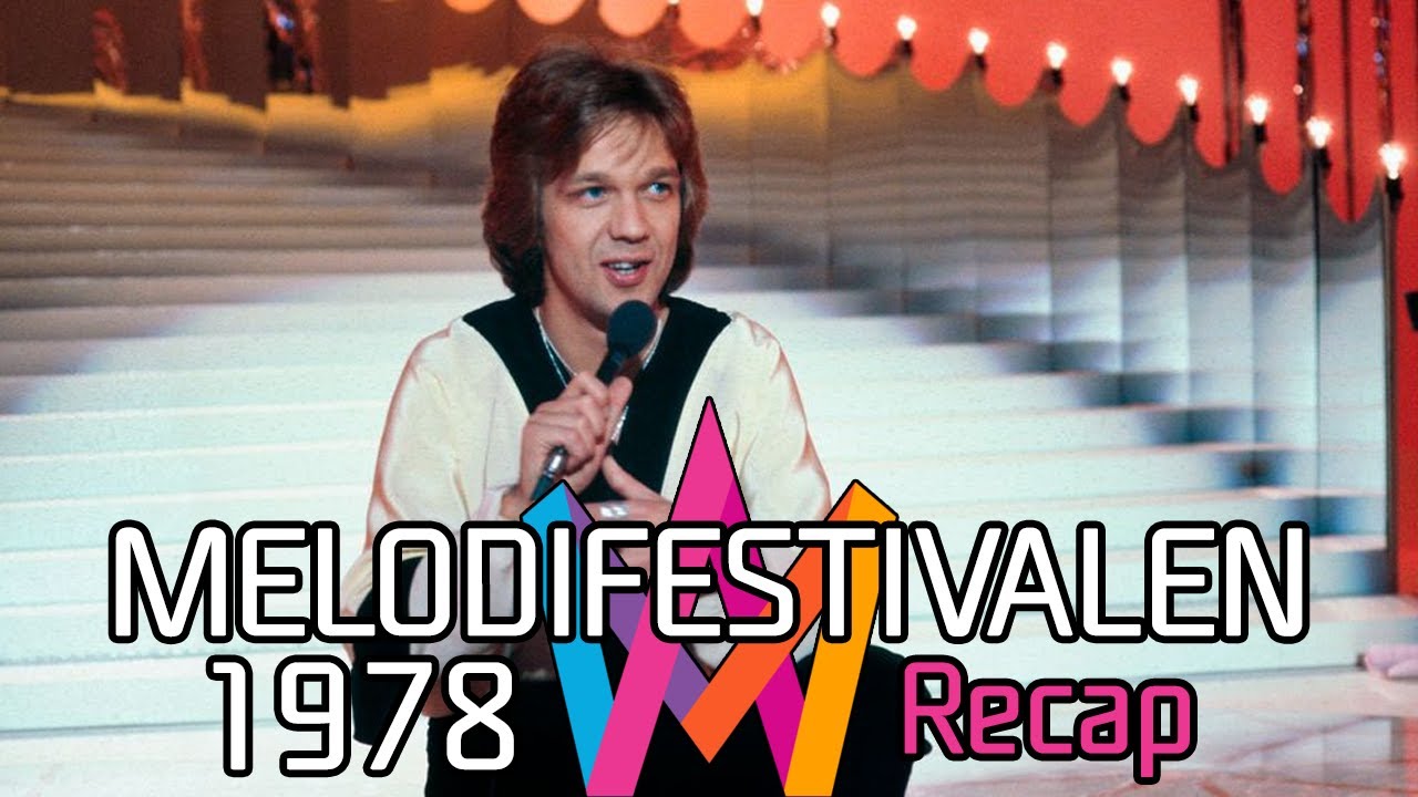 Melodifestivalen 1978 – Recap