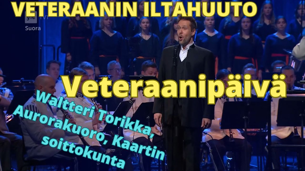 Veteraanin Iltahuuto: Waltteri Torikka, Nuorisokuoro Aurora, Kaartin soittokunta