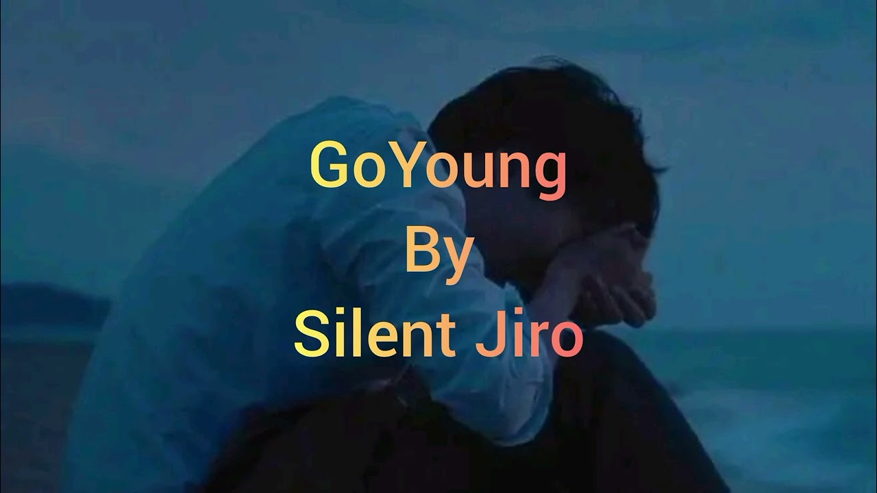Silent Jiro - GoYoung