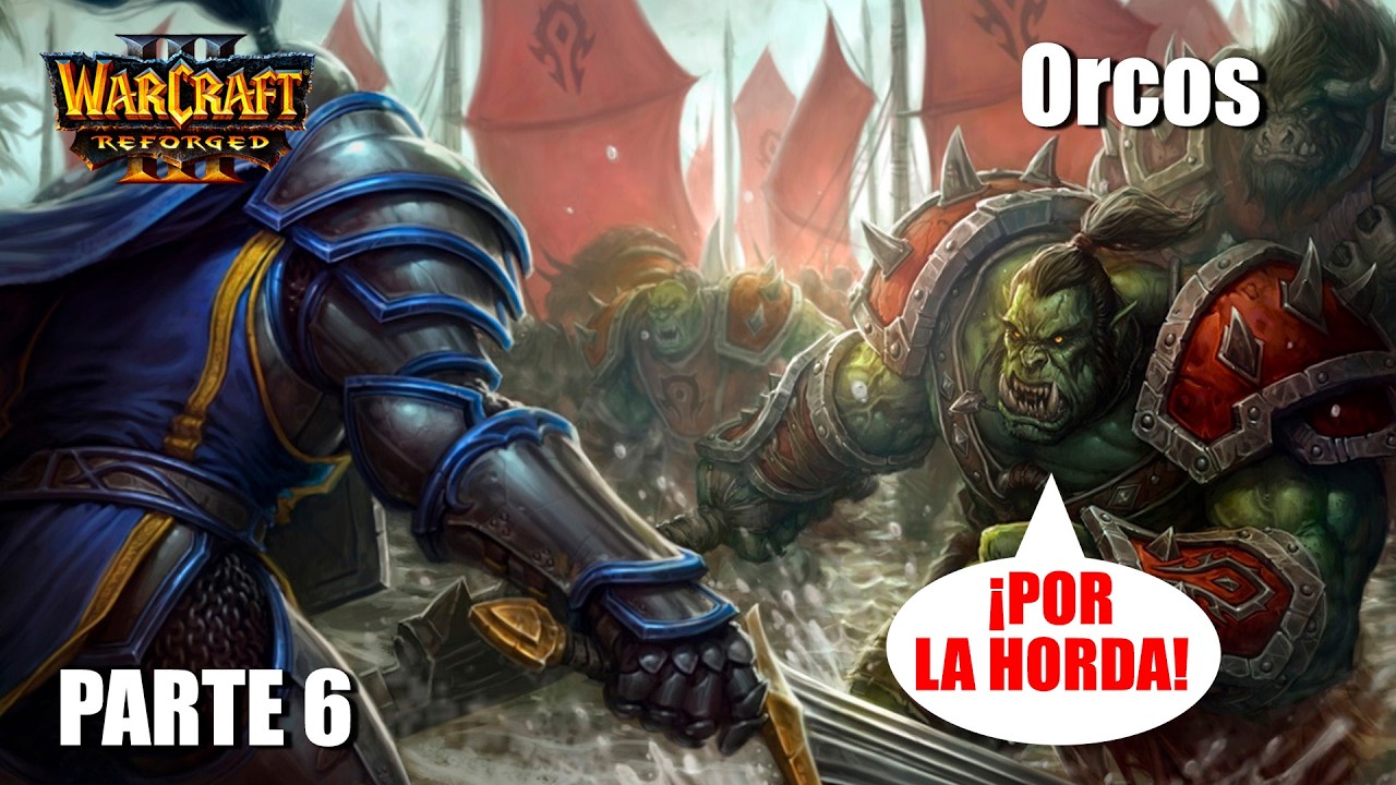 Donde se aventuran los Wyvern - Capitulo 6 Orcos - Warcraft Reforged (Voces latino) - Difícil