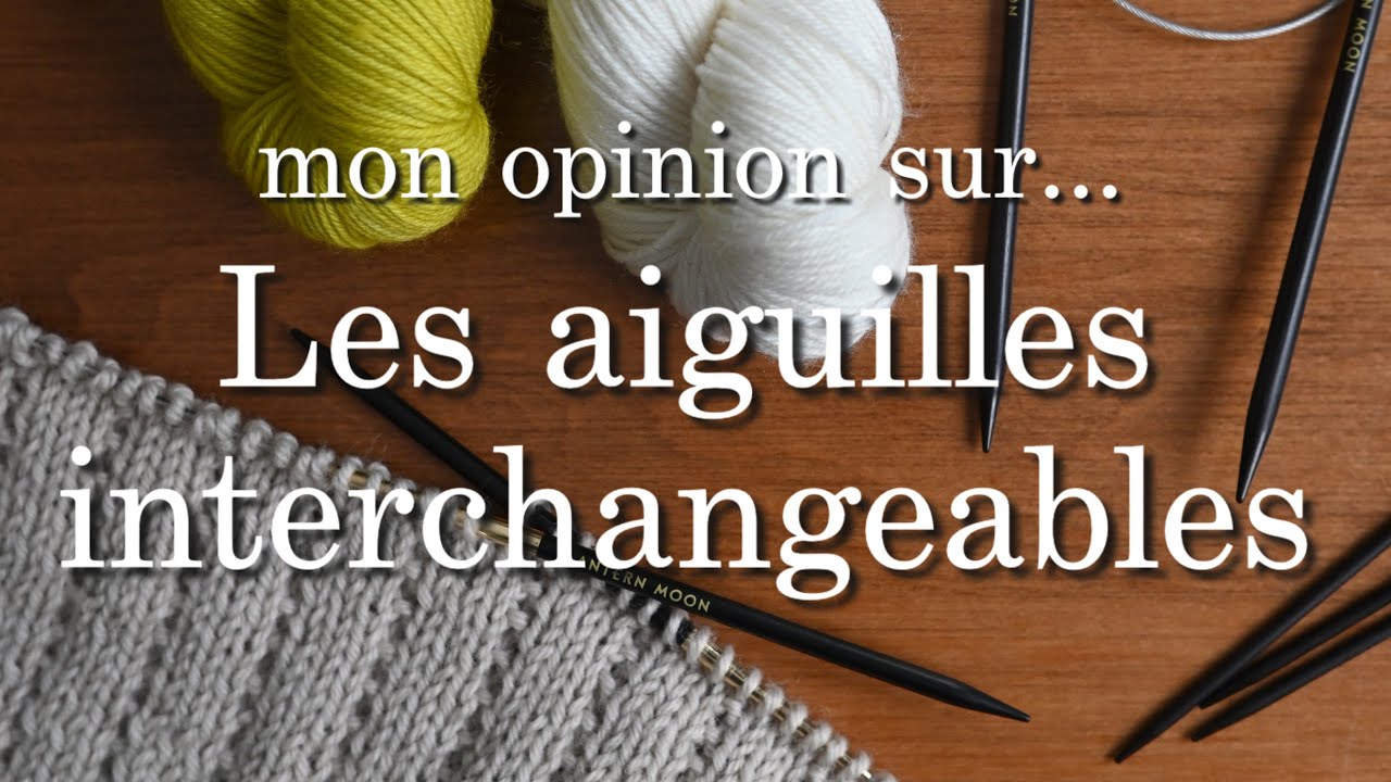 Épisode 52 - Quelles sont mes aiguilles préférées?
