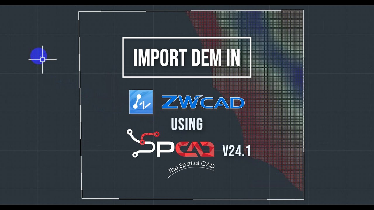 Import DEM in ZWCAD using SPCAD