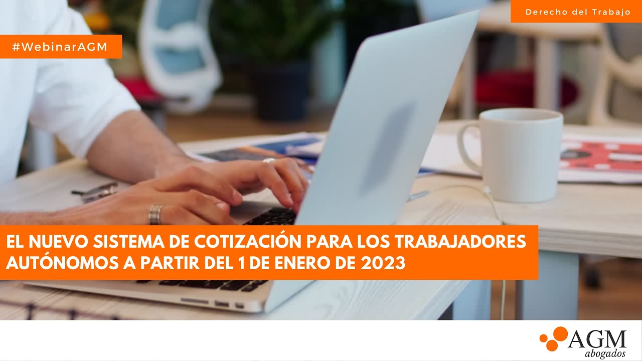 El nuevo sistema de cotizaci&oacute;n para aut&oacute;nomos en 2023 | Webinar