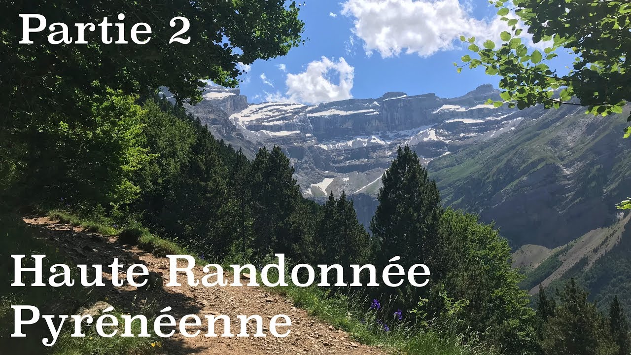 HRP 2019 Aux limites de la marche. Partie 2 : Béarn et Hautes-Pyrénées, les pays du D+ !