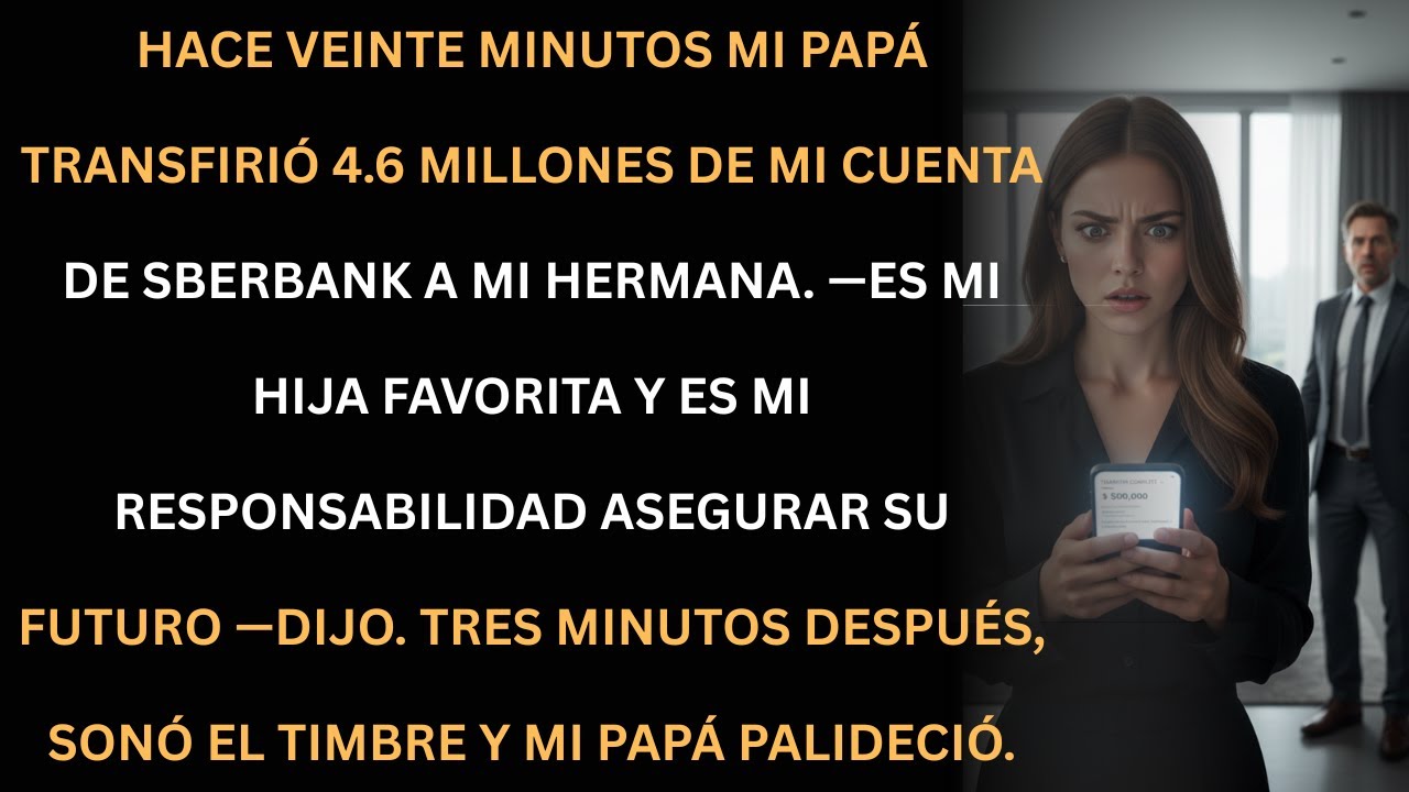 Mi papá me robó 4.6 millones y minutos después alguien tocó la puerta.
