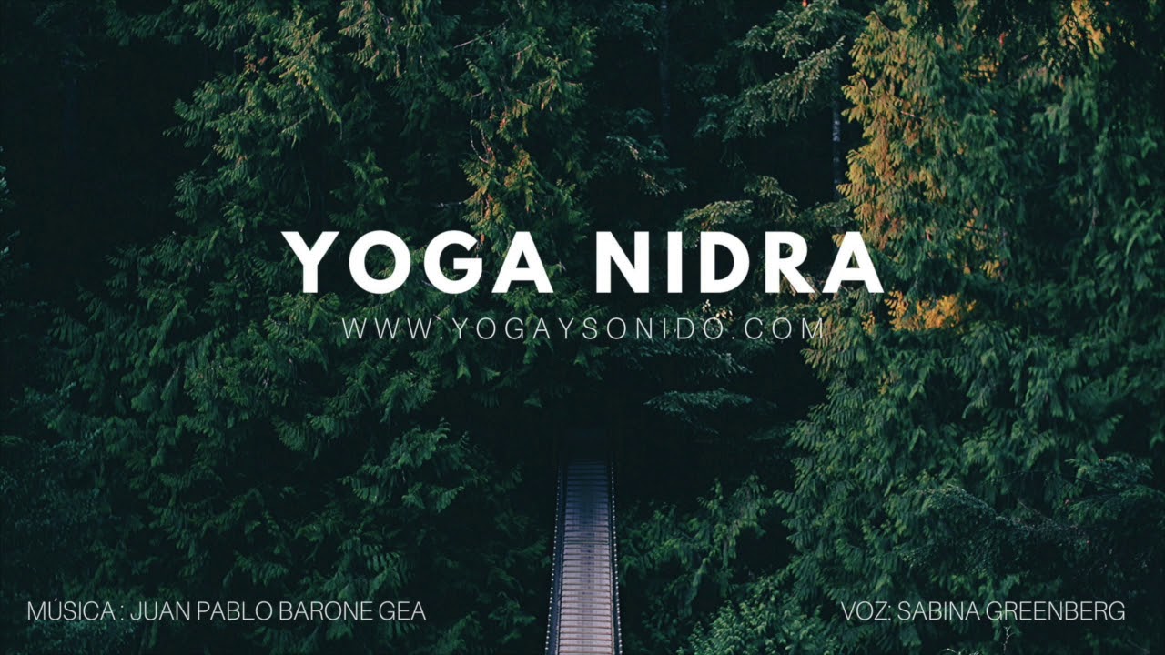 Yoga Nidra en español - Relajación profunda @yogaysonido