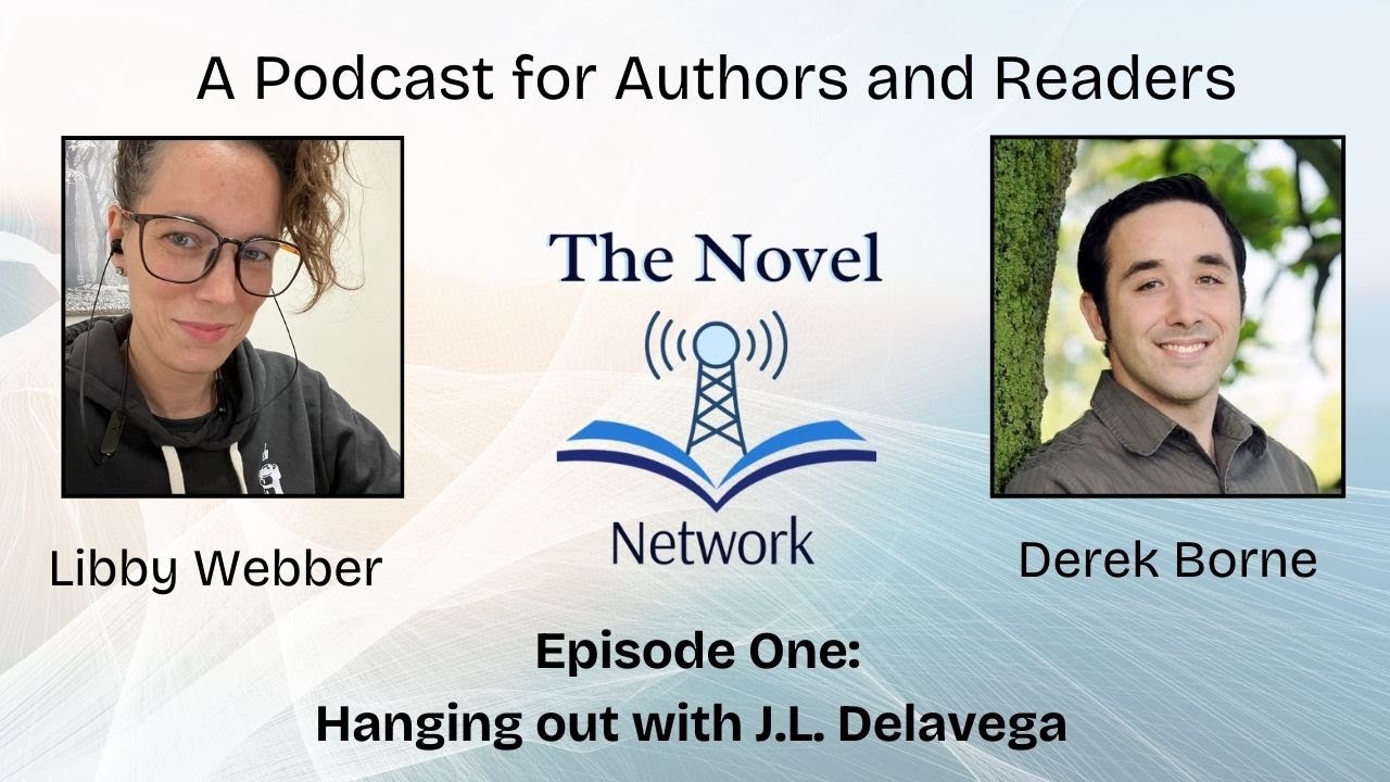 The Novel Network: Episode 1 - JL Delavega