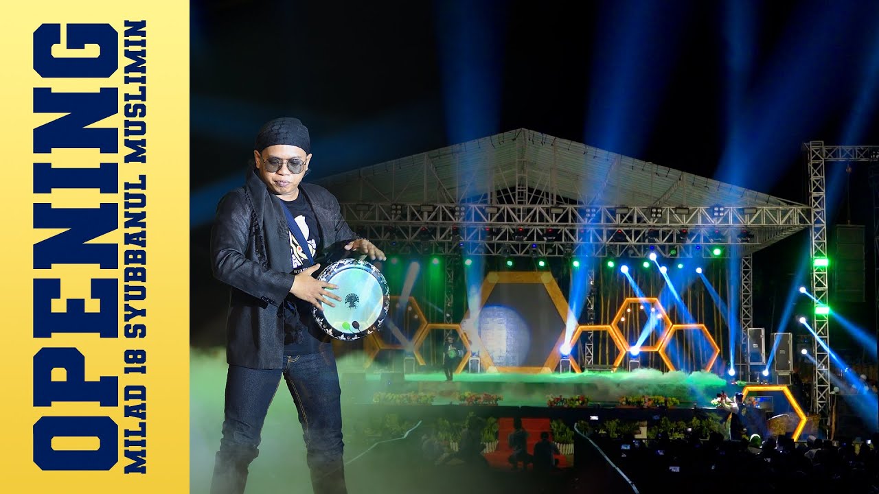 Full Opening Spektakuler | Milad 18 Syubbanul Muslimin
