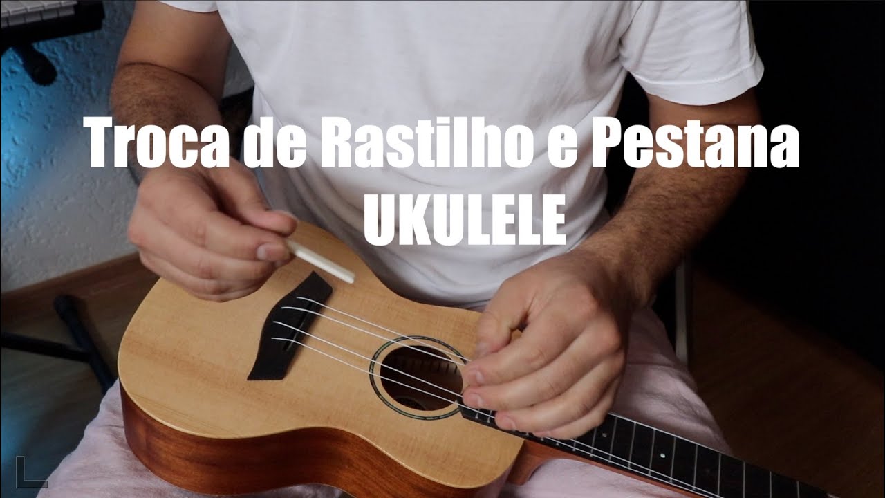 Troca de Rastilho e Pestana do Ukulele - Resolva de uma vez o trastejo e a corda alta