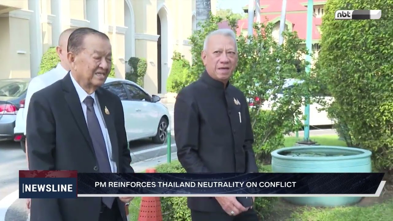 PM Reinforces Thailand Neutrality on Conflict