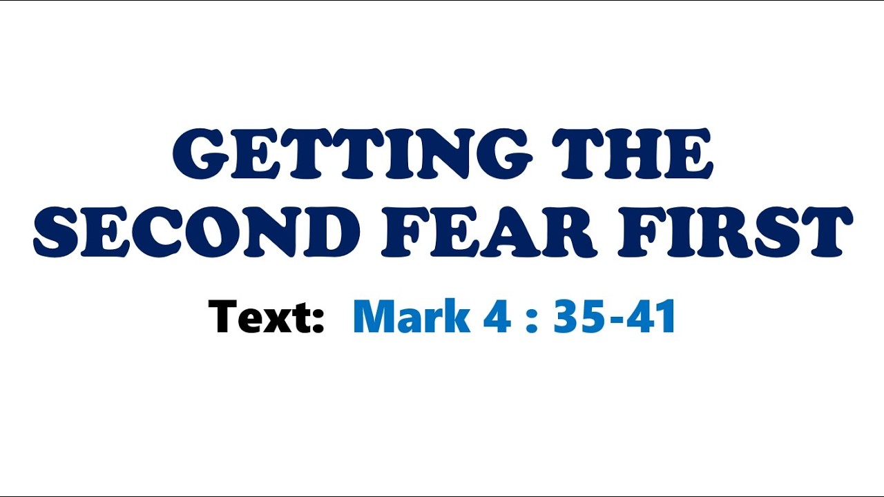 Sunday Service 03 08 2026 Getting the Second Fear First