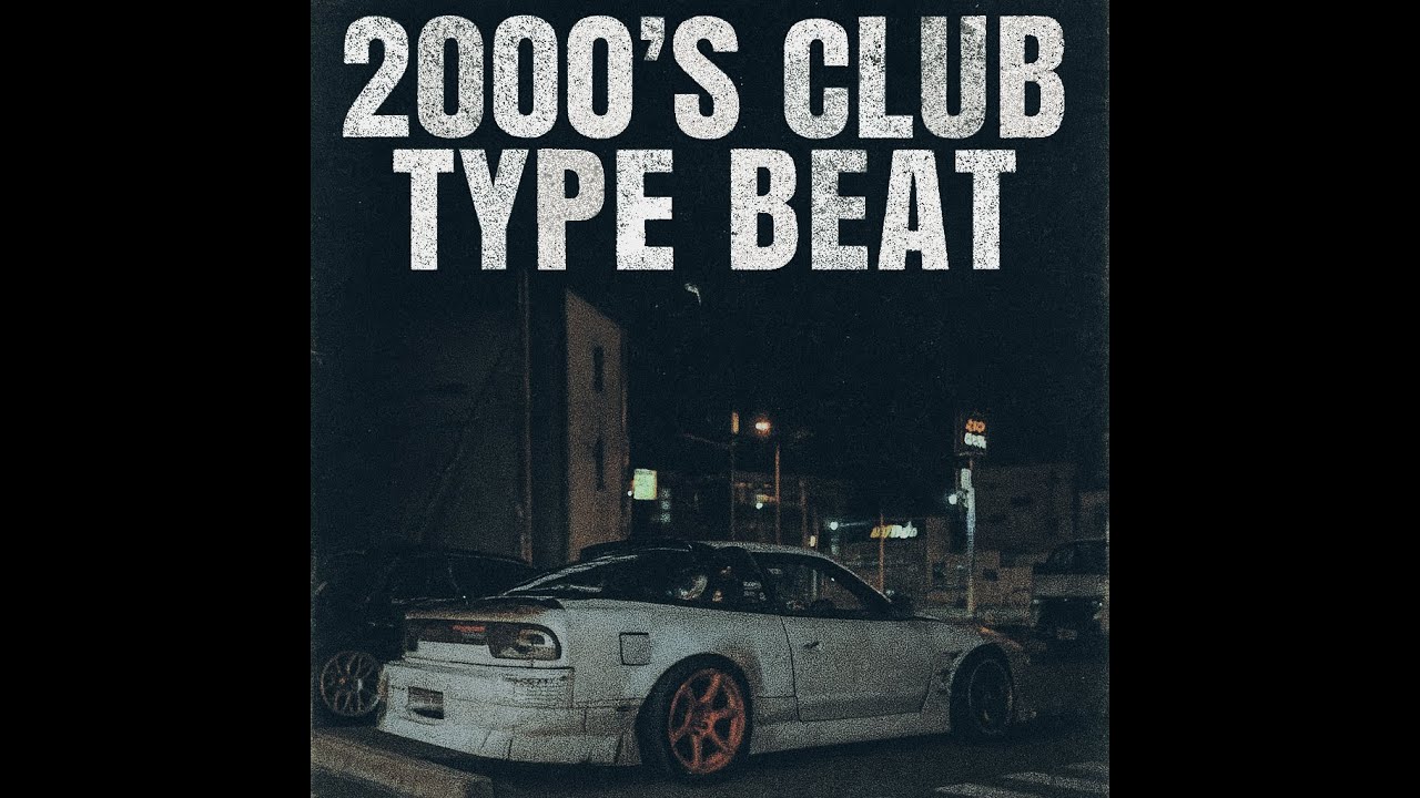 2000's Club Type Beat