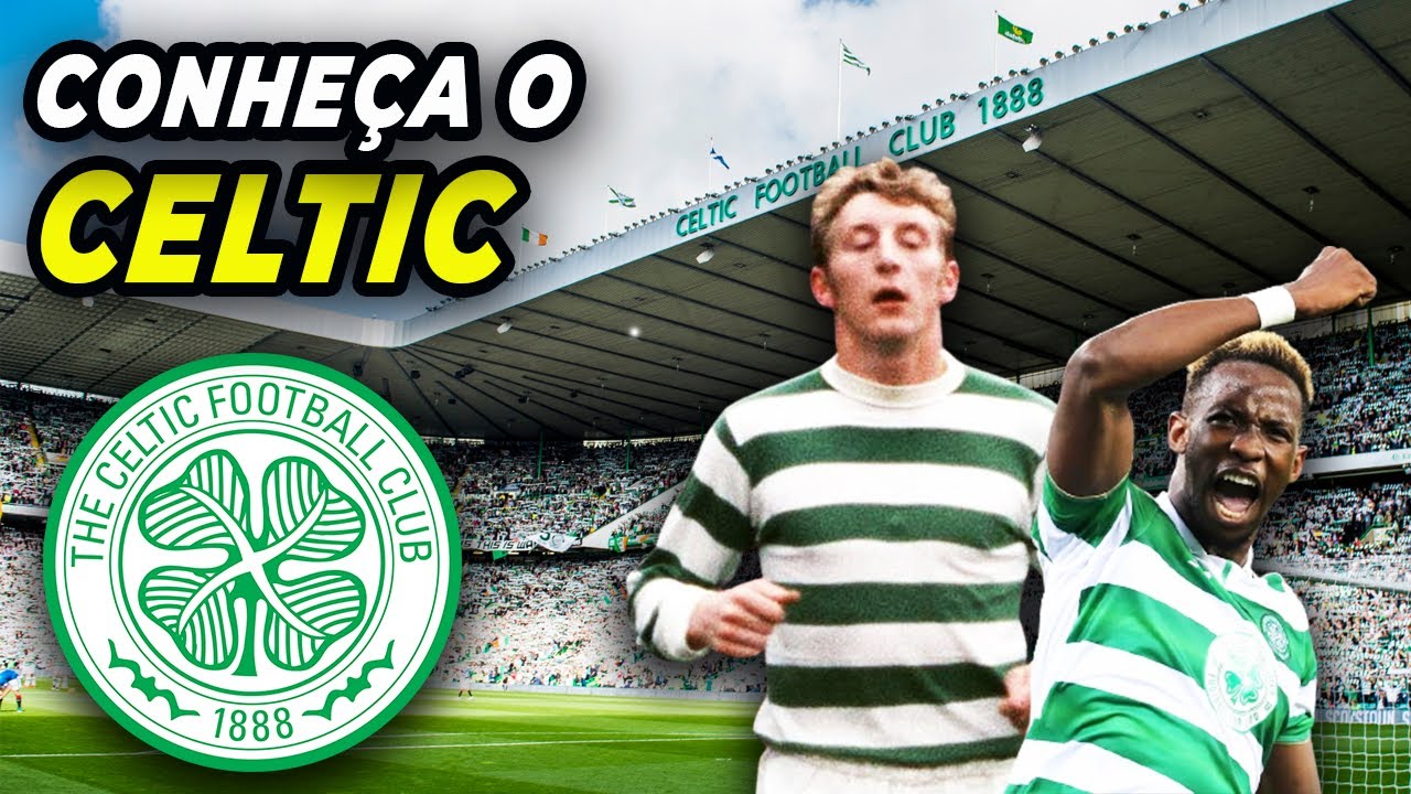 A História do CELTIC (ESC): O Representante do Lado CATÓLICO no Futebol Escocês