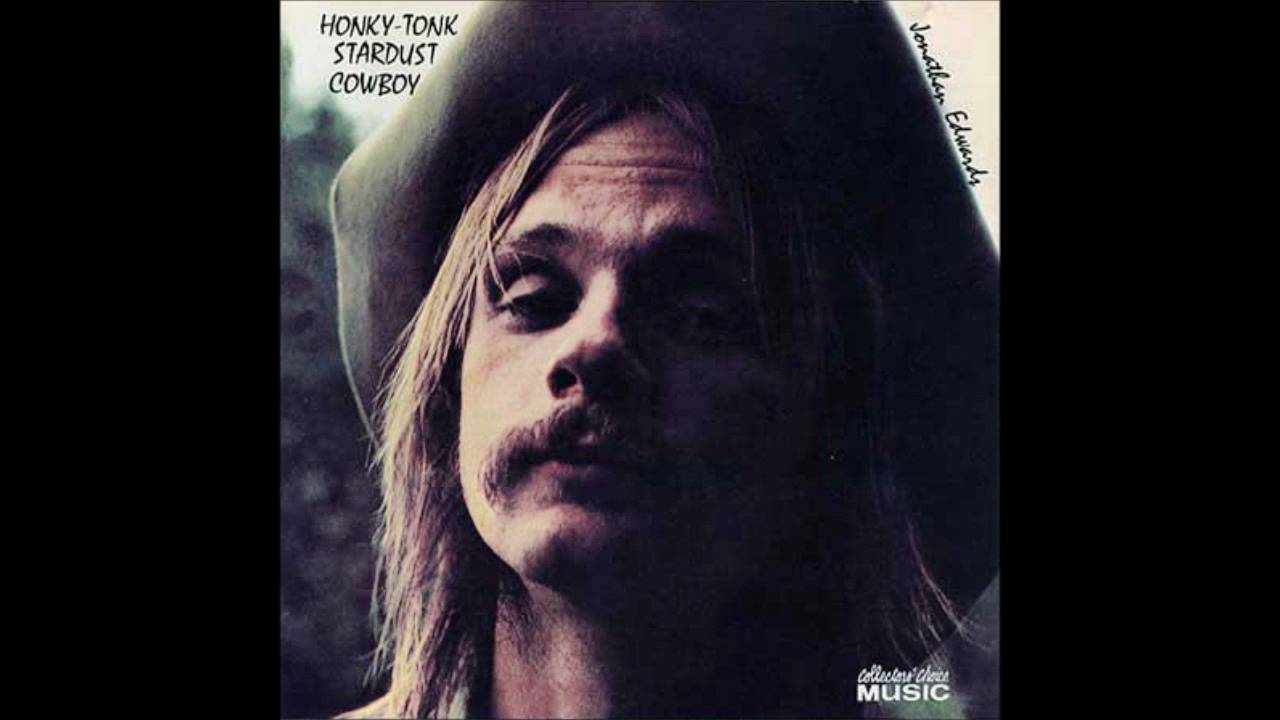 Jonathan Edwards - Honky-Tonk Stardust Cowboy (Live)