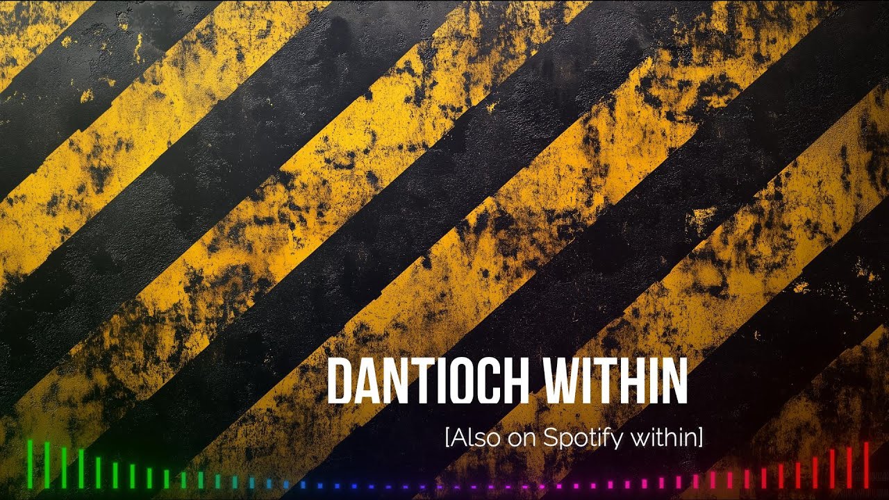 Dantioch Within