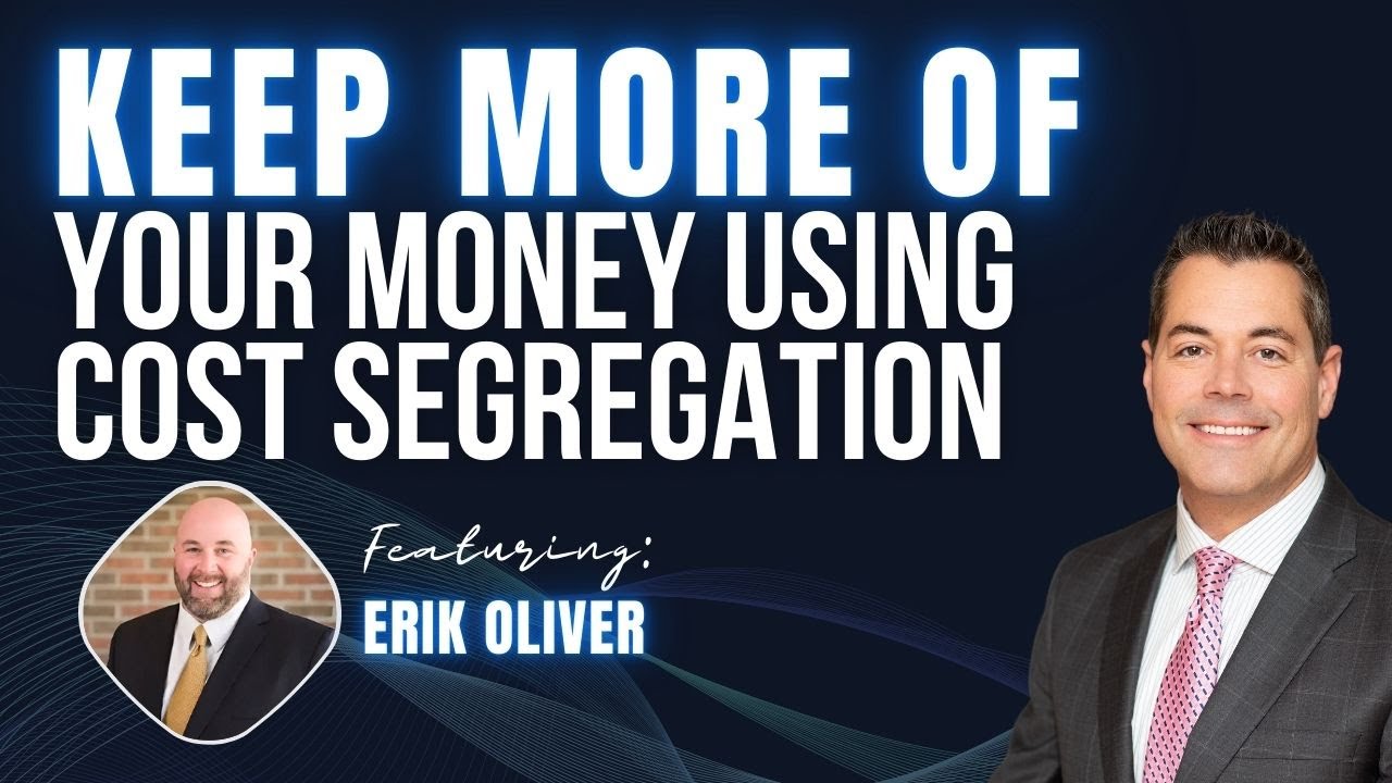 🏛️ Episode#158: Keep More of Your Money Using Cost Segregation - Erik Oliver
