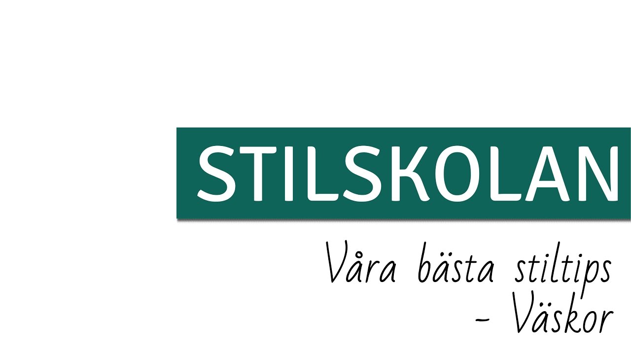 STILSKOLAN E39 Våra bästa stiltips - Väskor