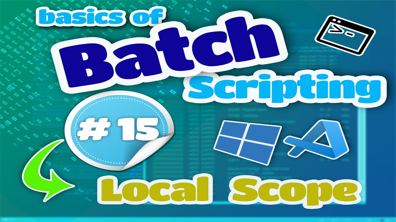 Basics of Batch Scripting - 15 - Local Scope