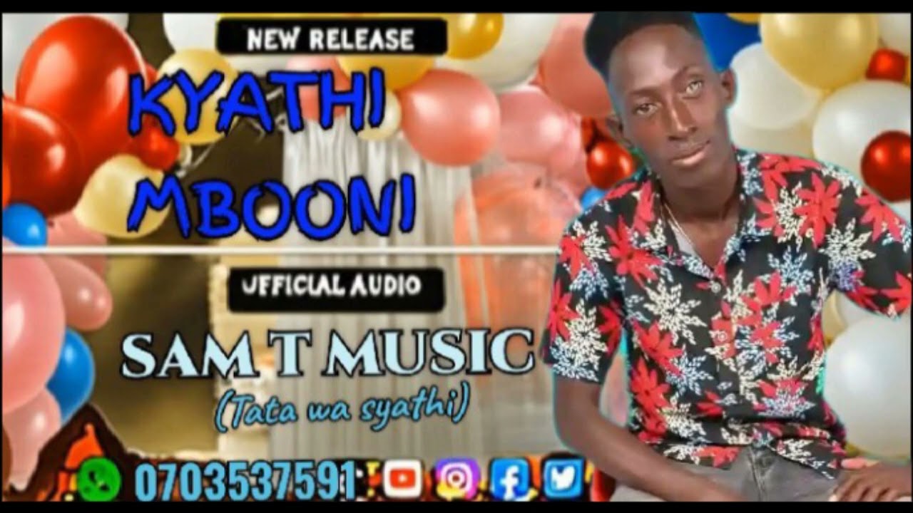 SAM T MUSIC - KYATHI MBOONI 