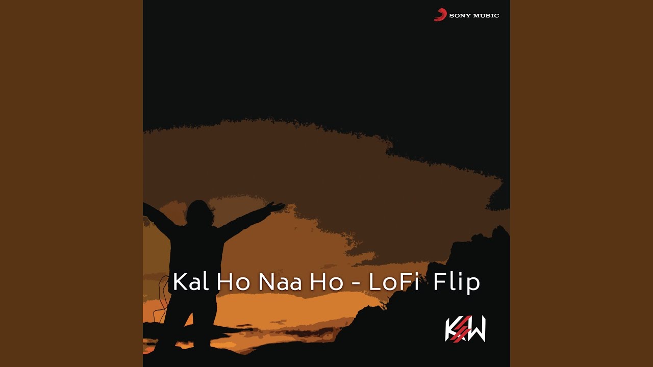 Kal Ho Naa Ho (Lofi Flip)