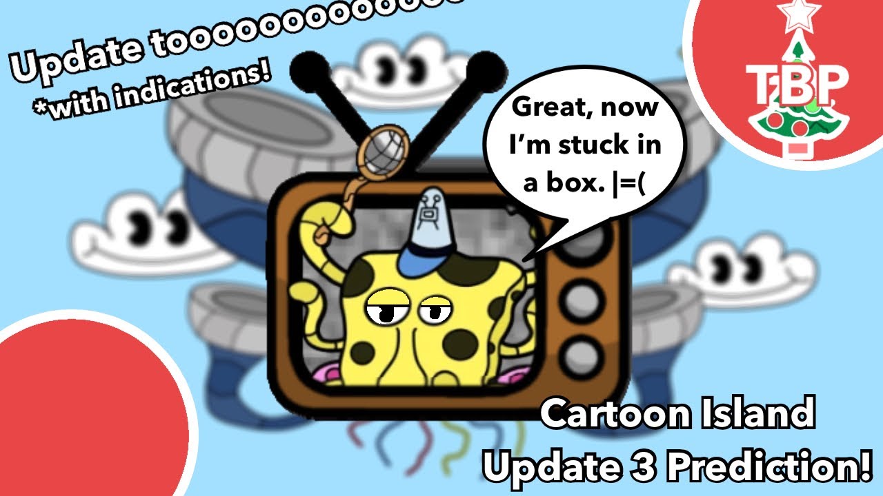 Cartoon Island Update 3 Prediction (Update 2) //TheBoboPosts