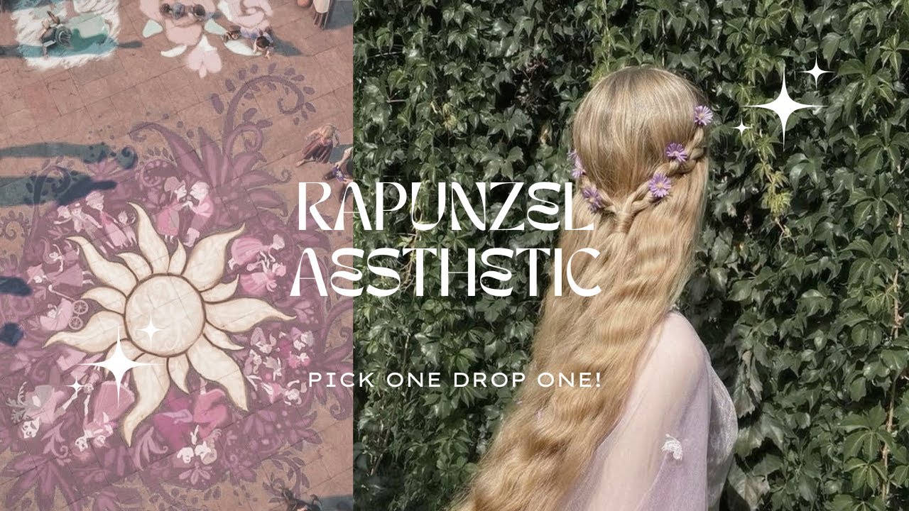 rapunzel aesthetic | pick one drop one