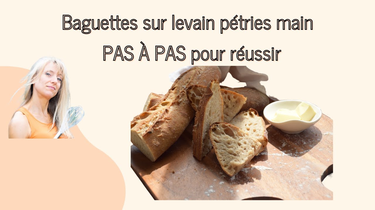 Baguettes sur levain sans robot - pétrissage à la main (facile)