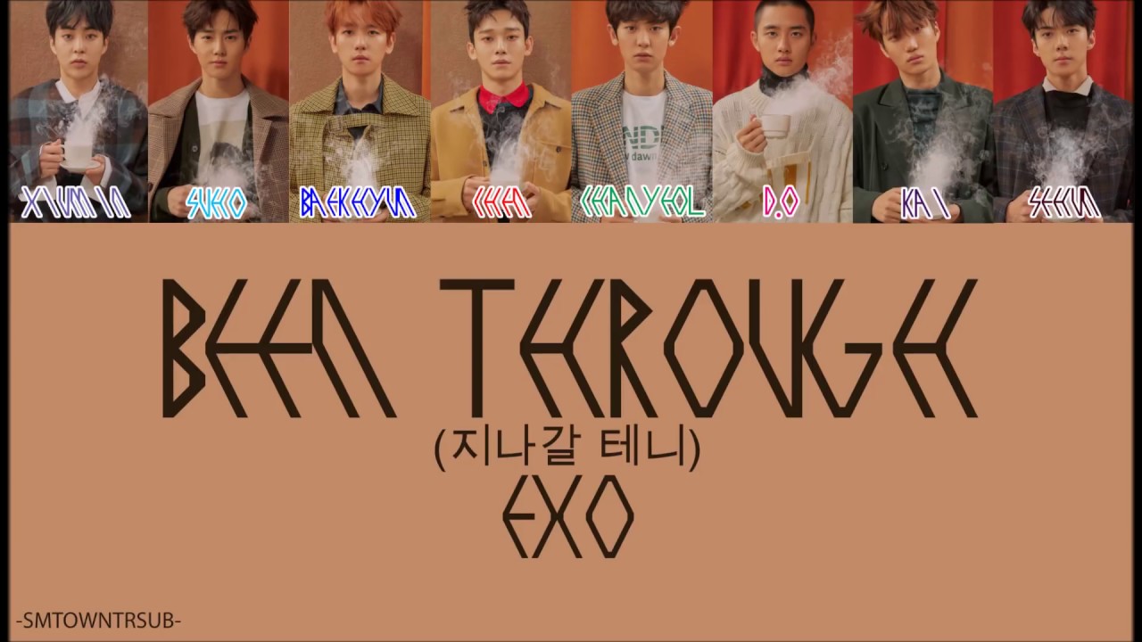 EXO -- Been Through = Türkçe Çeviri = (Rom/Han/TR/Renk Kodlu)