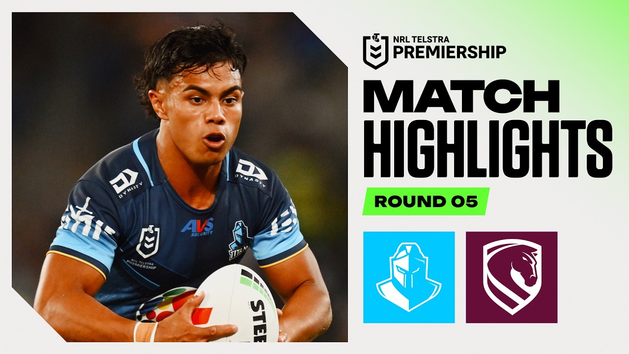 NRL 2026 | Titans v Broncos | Match Highlights | Round 5