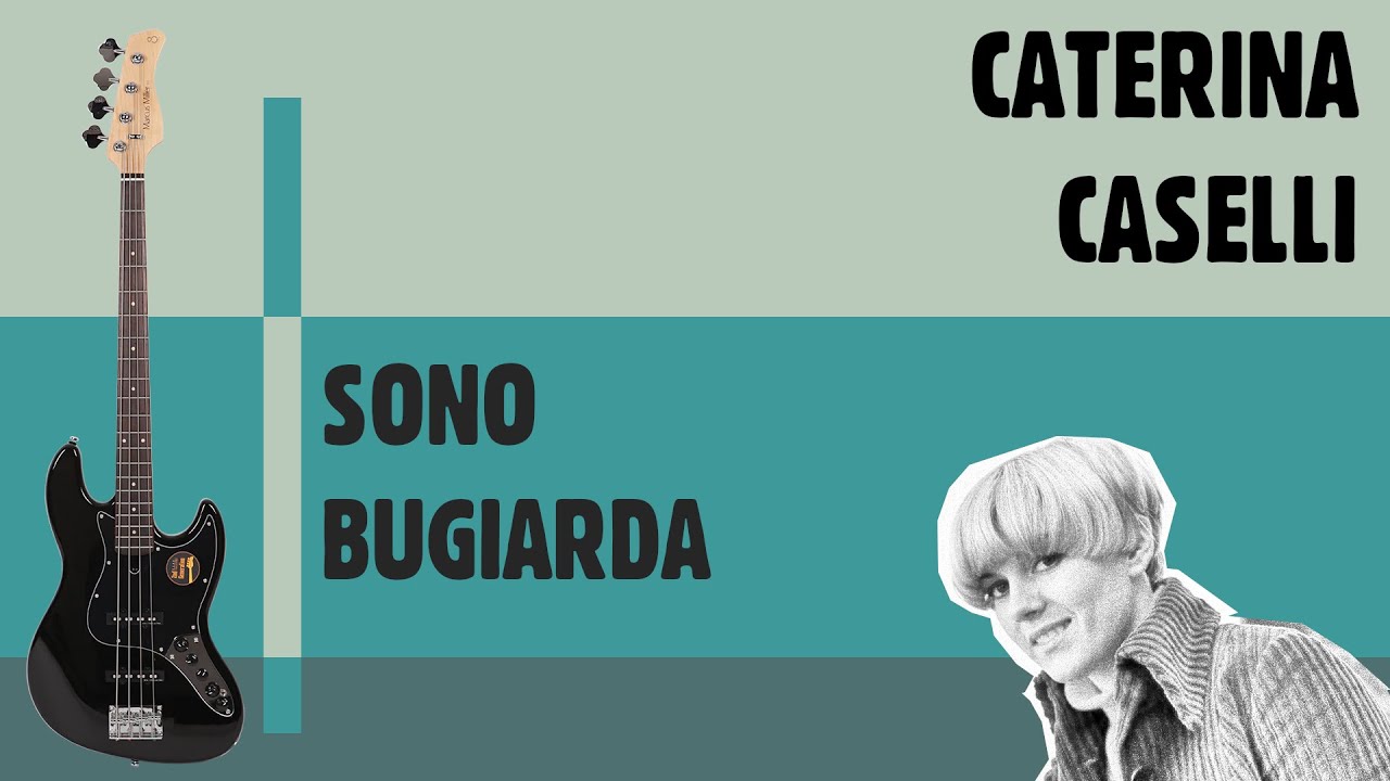 Caterina Caselli - Sono Bugiarda (Basso Elettrico)
