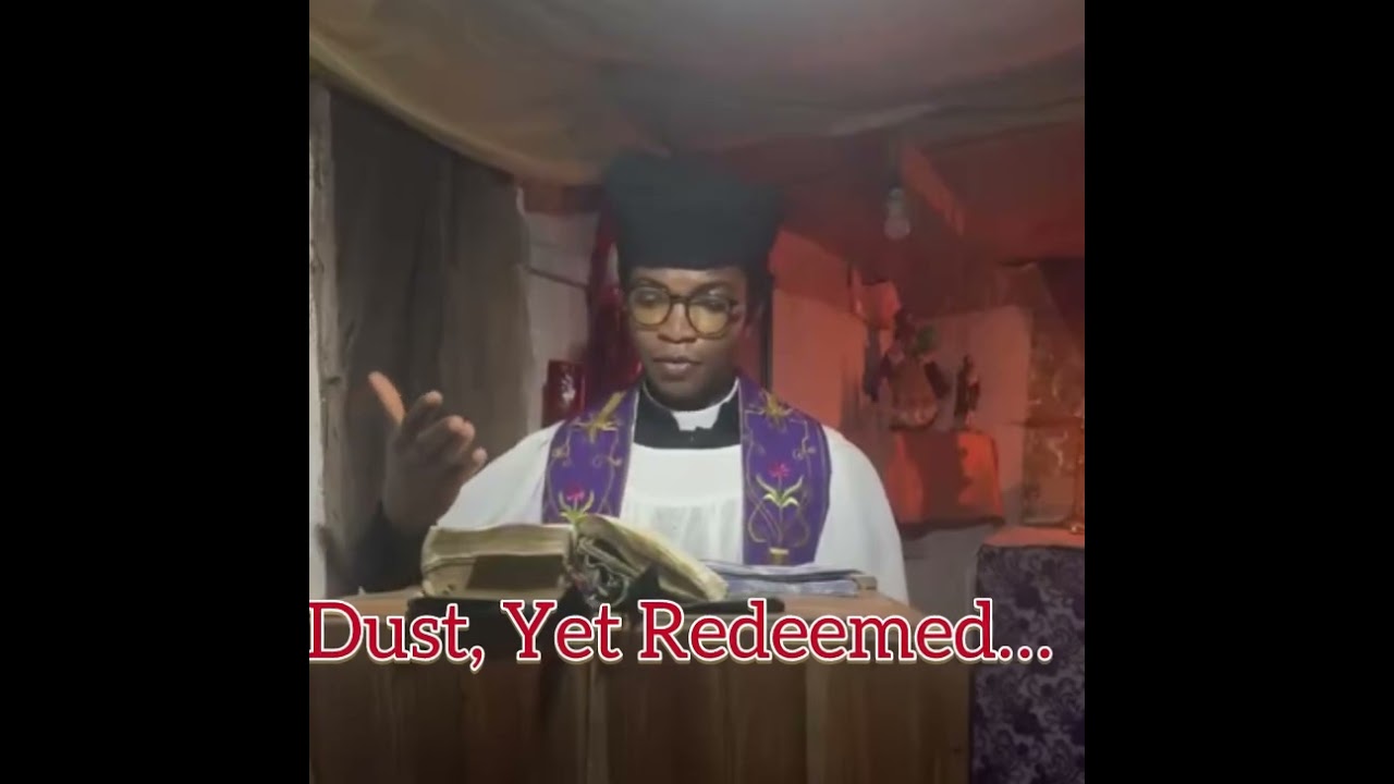Dust, Yet Redeemed 