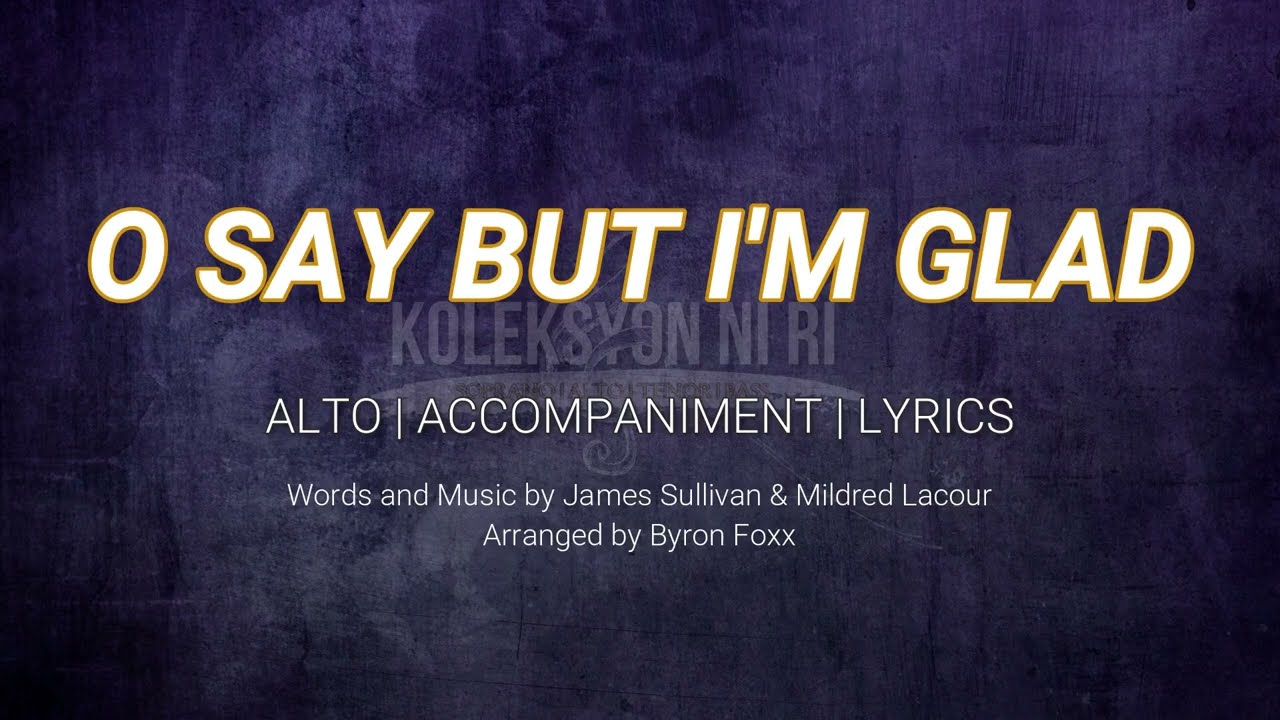 O Say but I'm Glad | Alto | Vocal Guide by Sis. Patricia Cabrera 
