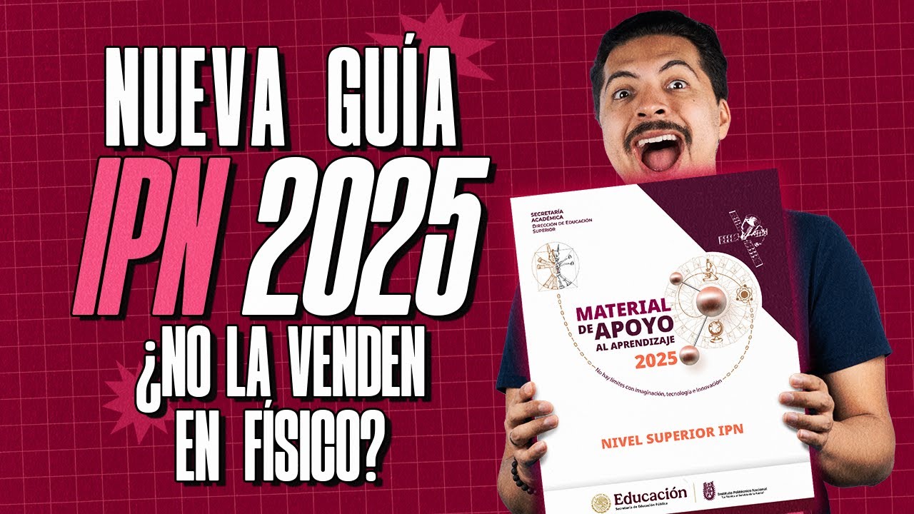 ¡La Guía del IPN 2025 ya está aquí! Te cuento como adquirirla y todos los detalles