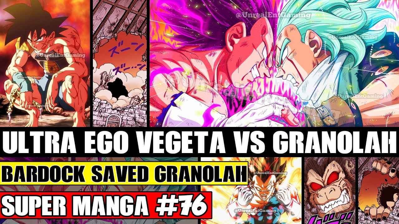 BARDOCK SAVED GRANOLAH! Ultra Ego Vegeta Vs Granolah Dragon Ball Super Manga Chapter 76 Spoilers