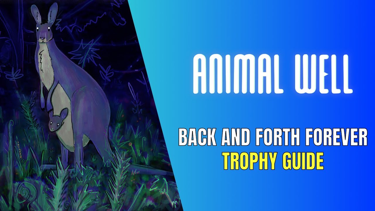 Animal Well Back and Forth Forever Trophy / Achievement Guide