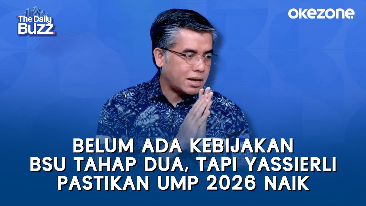 Belum Ada BSU Tahap Dua, Tapi Yassierli Pastikan UMP 2026 Naik | The Daily Buzz