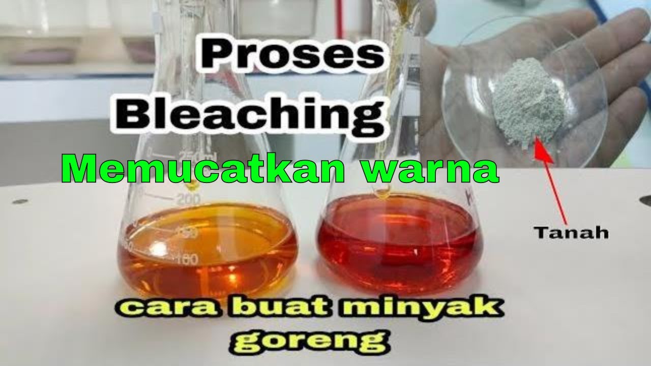 Pemurnian CPO (Minyak Sawit Mentah) manjadi minyak Goreng - Proses 2. Bleaching
