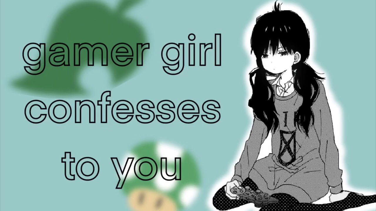 Confession from a gamergirl