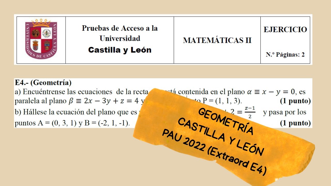 2º Bach - Mat II - Geometría - PAU CyL 2022 Extraordinaria E4 - Rectas y planos