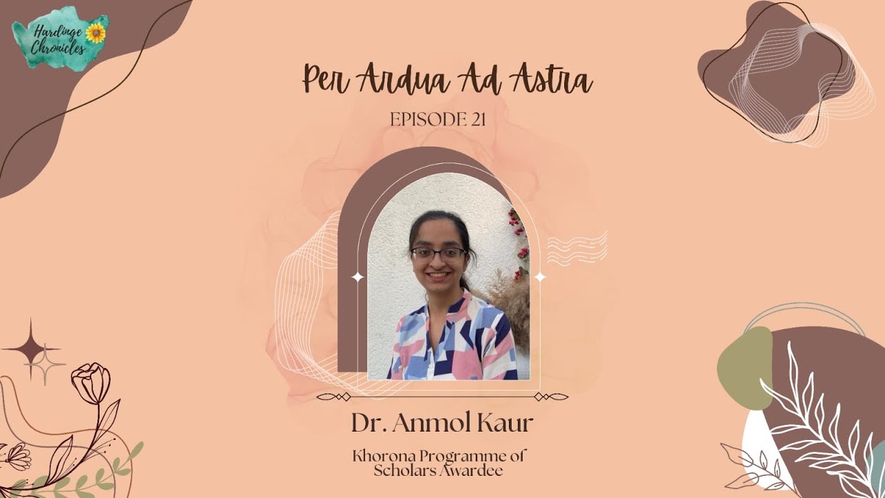 Per Ardua Ad Astra | Episode 21 | Dr. Anmol Kaur  | Khorana Programme of Scholars Awardee 
