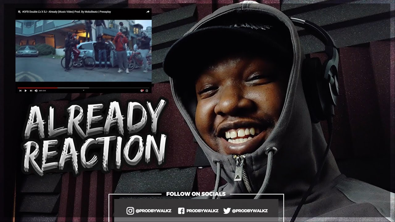 #OFB Double L'z X SJ - Already (Music Video) Prod. By MobzBeatz | Pressplay (REACTION)