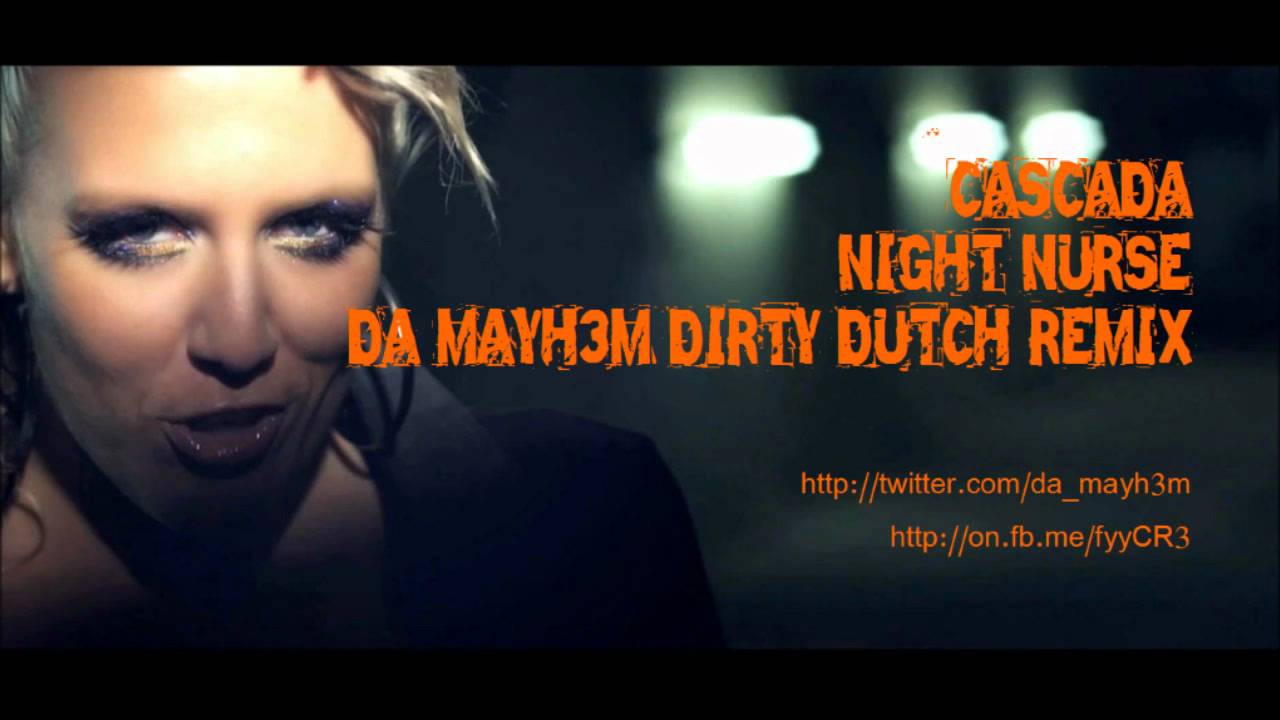 Cascada - Night Nurse (Da Mayh3m Dirty Dutch Remix) FREE REMIX