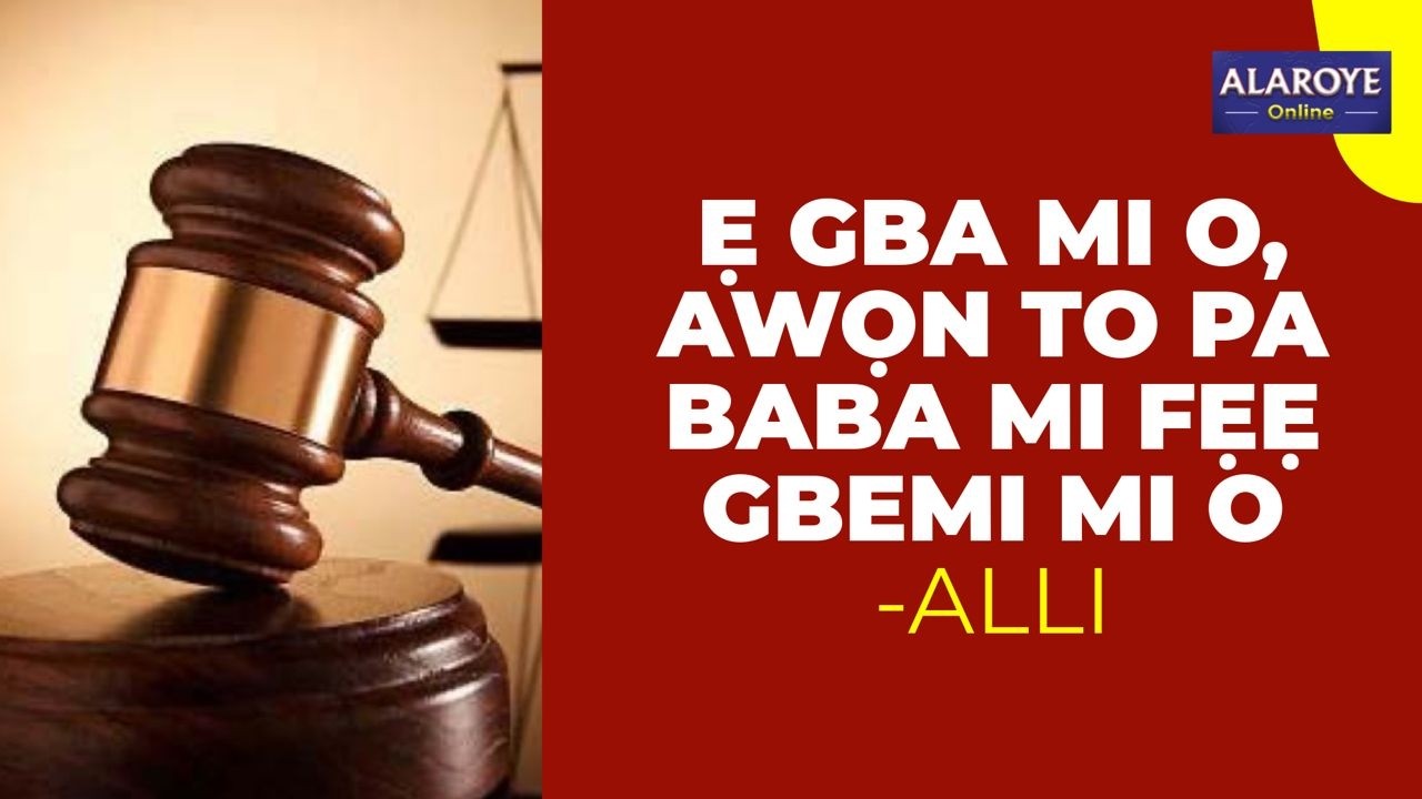 WỌN FẸẸ PA MI O, AWỌN TO P ABABA MI NI!