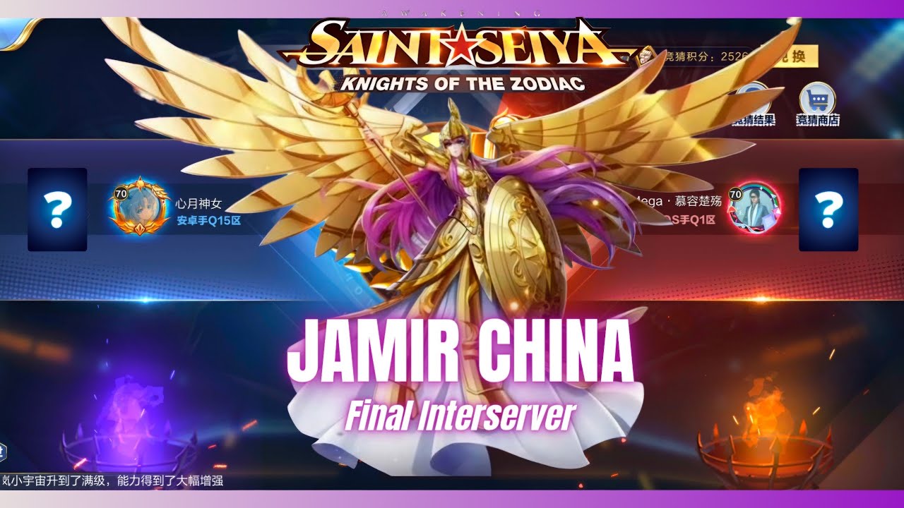 JAMIR CHINA _ Final Interserver#kotz #ssa #saintseiyaawakening 