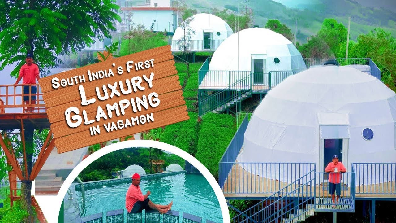India's First Luxury Bubble Glamping | Luxury Glamp Vagamon |