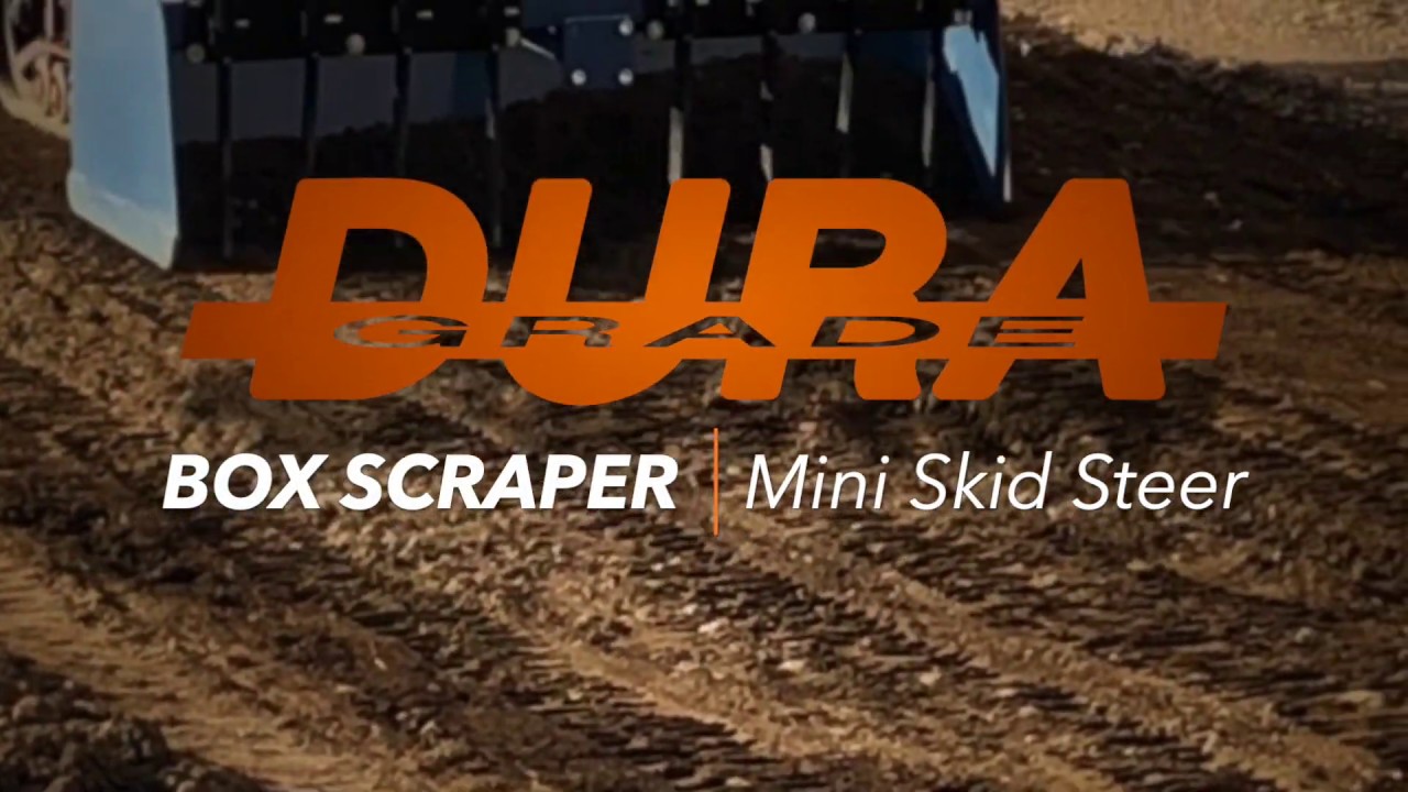 DuraGrade box scraper for Mini Skid Steers and Compact Utility Loaders.