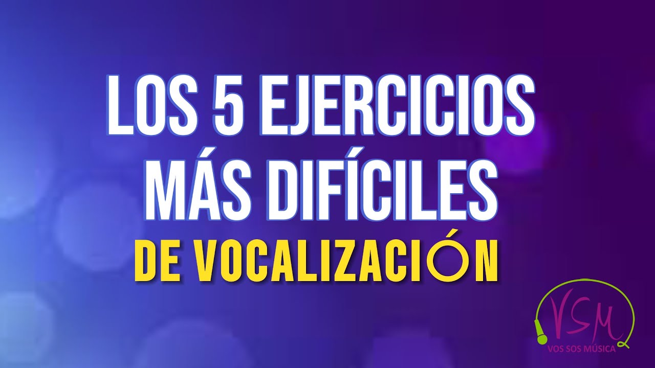 Los 5 EJERCICIOS de VOCALIZACI&Oacute;N m&aacute;s DIF&Iacute;CILES ( Clases de canto )