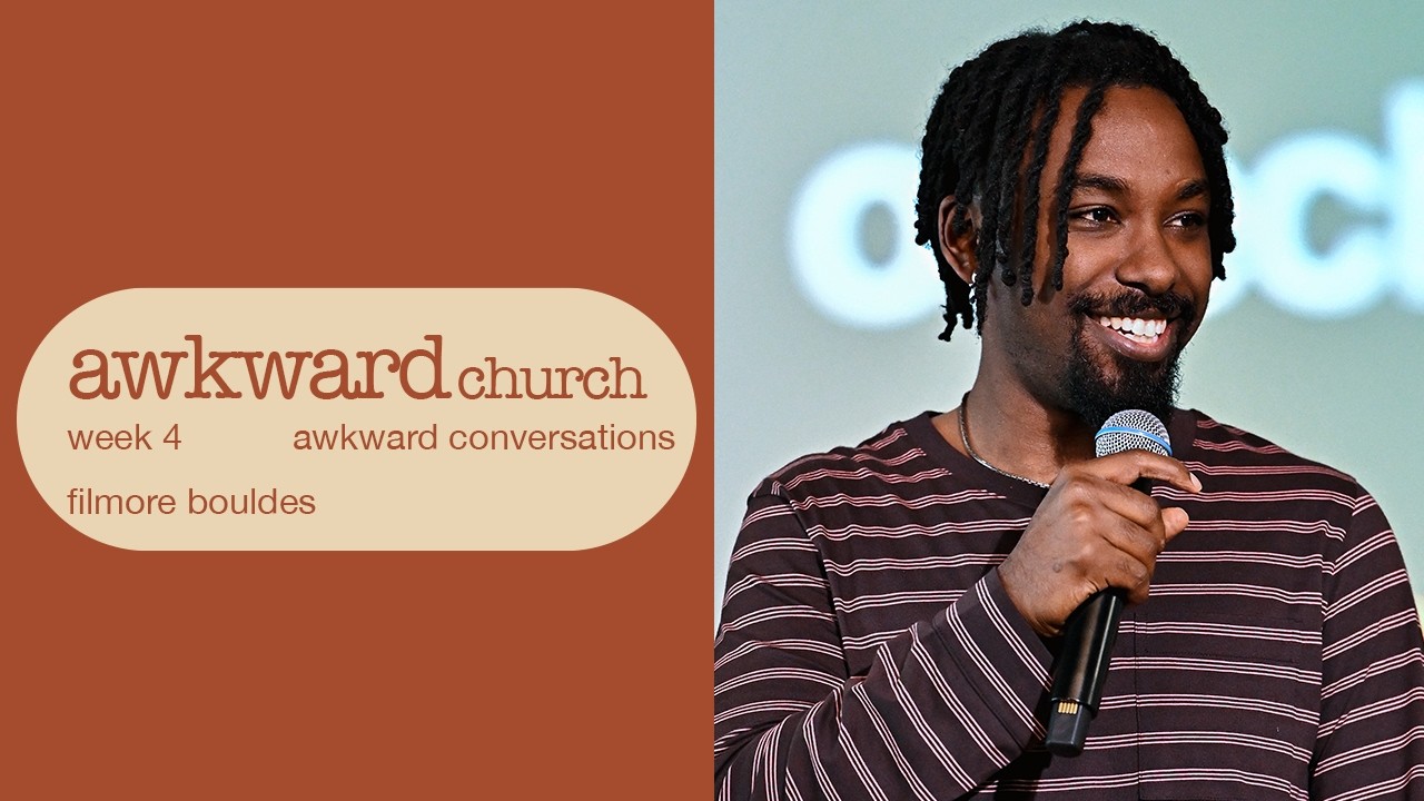 Awkward Church | Awkward Conversations || Filmore Bouldes