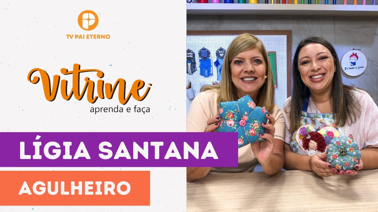 Vitrine Aprenda e Fa&ccedil;a | Agulheiro com L&iacute;gia Sanatana
