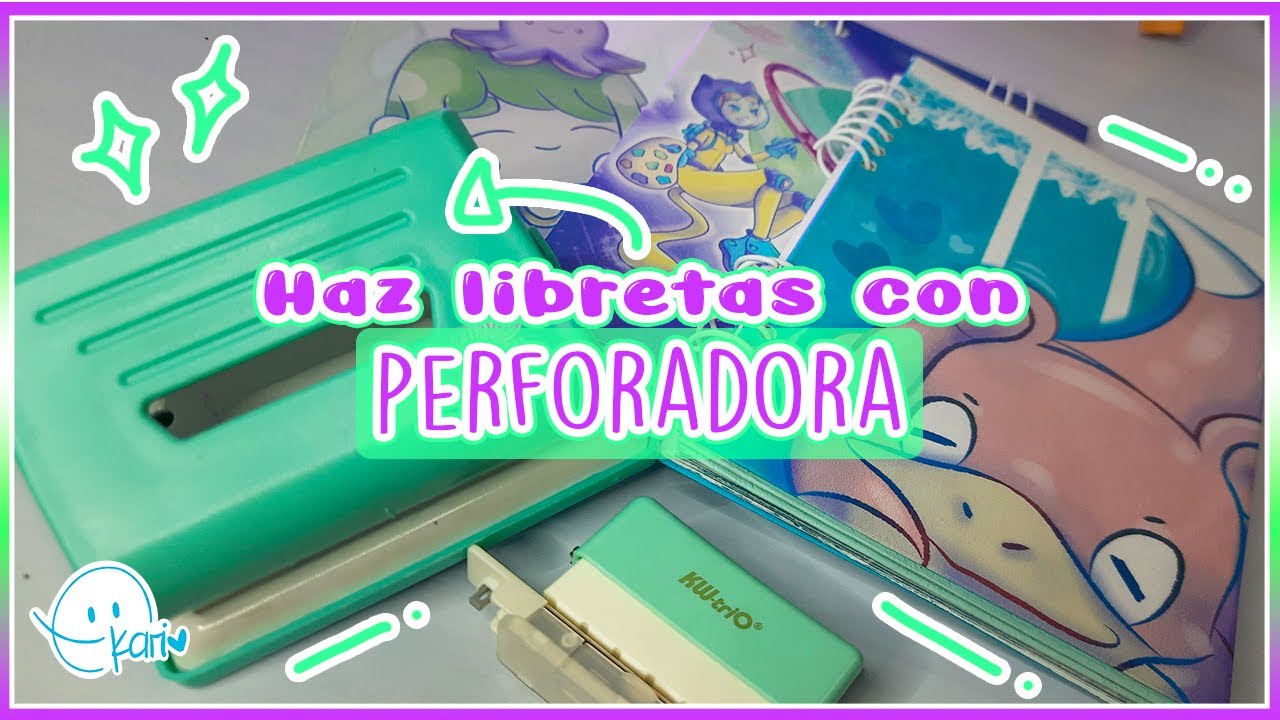 Cómo hacer libretas con PERFORADORA!? Sin maquinas!! ✨️🥰